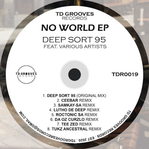 Deep Sort 95 – No World (Tukz Ancestral Remix) 1