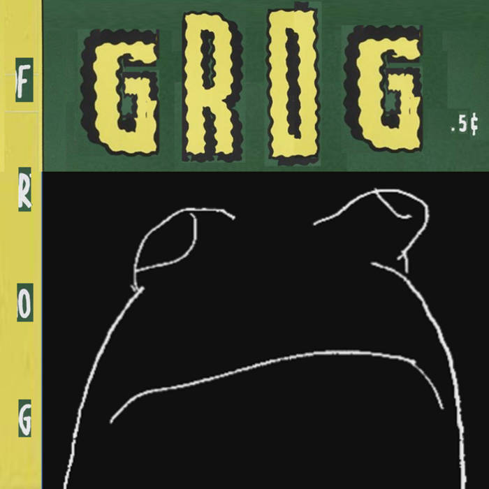 Frog – Grog [Album] 1