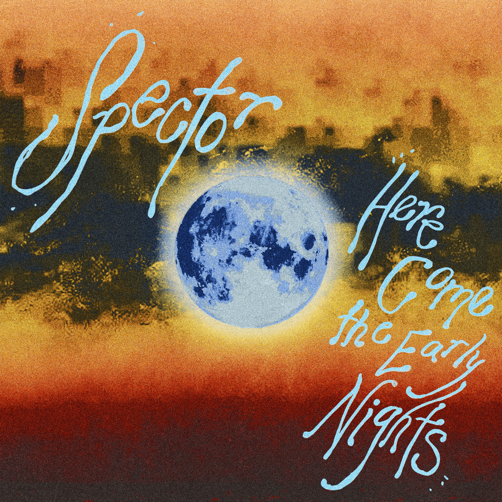 Spector – Here Come the Early Nights [Album] 1