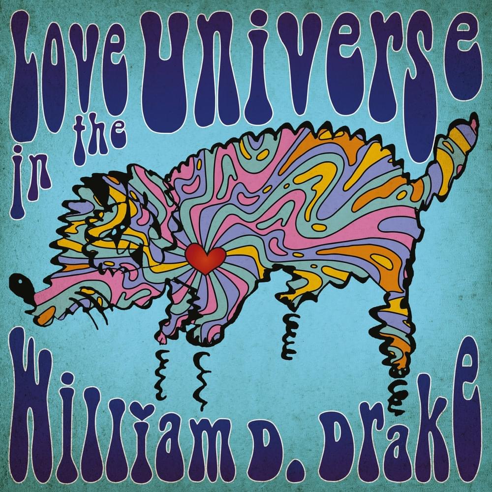 William D Drake Love in the Universe Mp3 Download