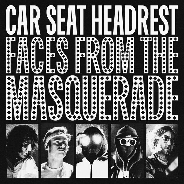 Car Seat Headrest Faces From the Masquerade Zip Download