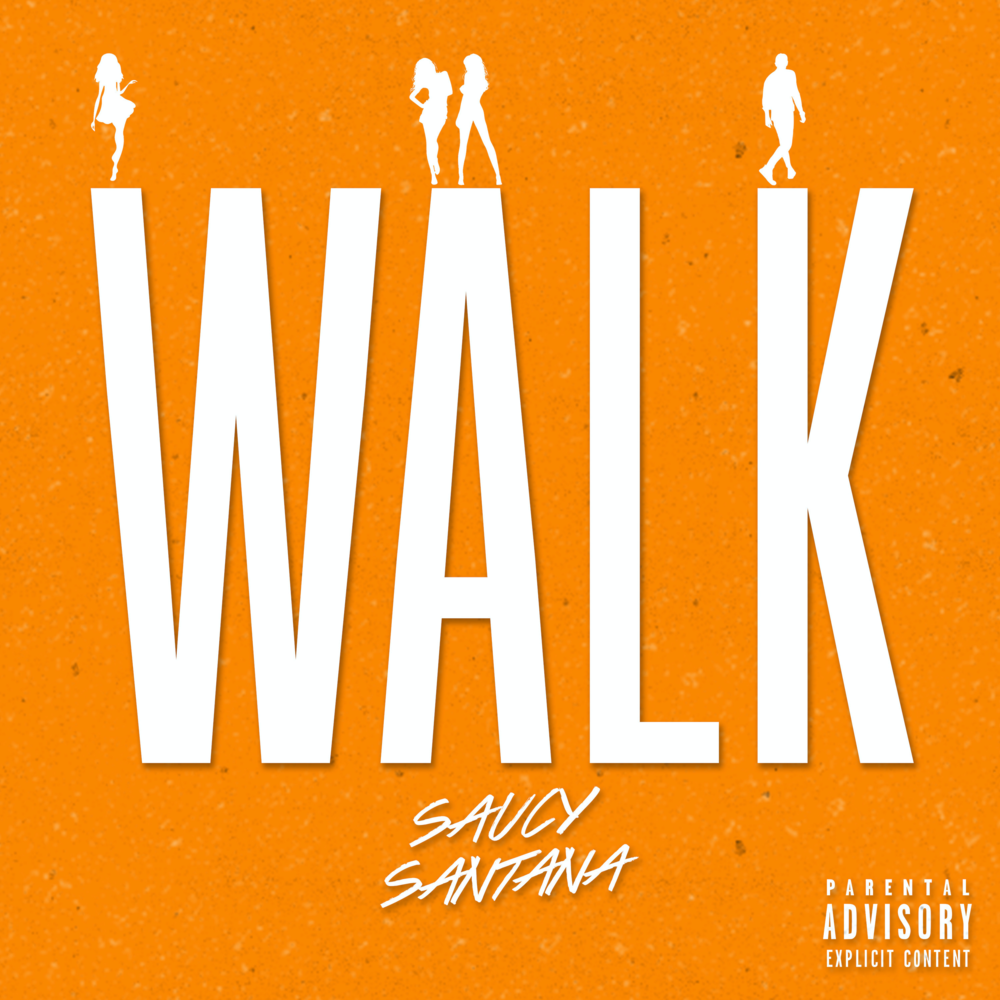 Saucy Santana – Walk It Like I Talk It 1