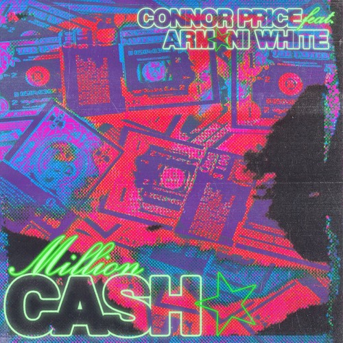 Connor Price & Armani White Million Cash Mp3 Download