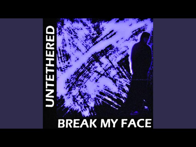 kai untethered (break my face) Mp3 Download