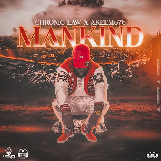 Chronic law & Akeem876 Mankind Mp3 Download