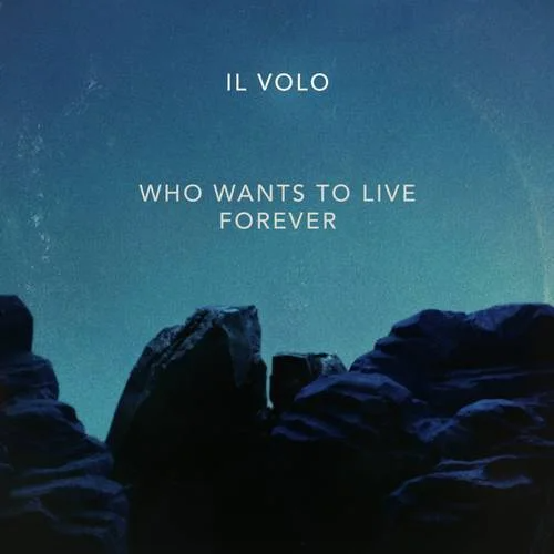 Il Volo – Who Wants to Live Forever 1