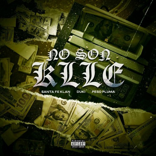 Santa Fe Klan, Duki & Peso Pluma NO SON KLLE Mp3 Download