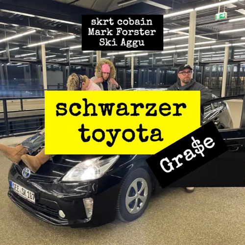 Skrt Cobain schwarzer toyota Mp3 Download