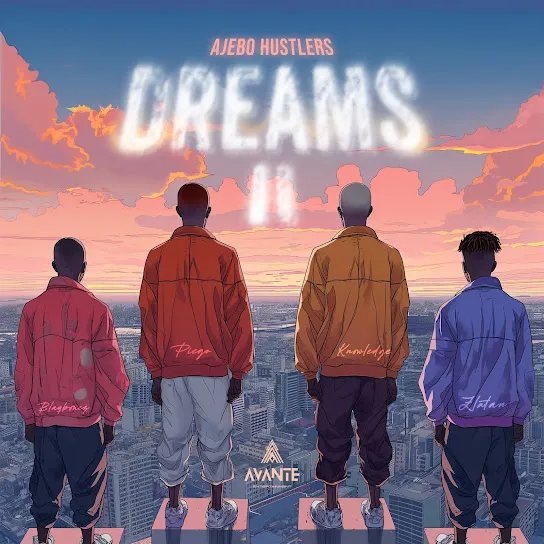 Ajebo Hustlers – DREAMS II Ft. Zlatan & Blaqbonez 1