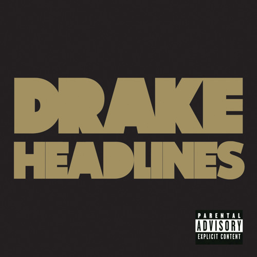 Drake Headlines Internet Version Mp3 Download