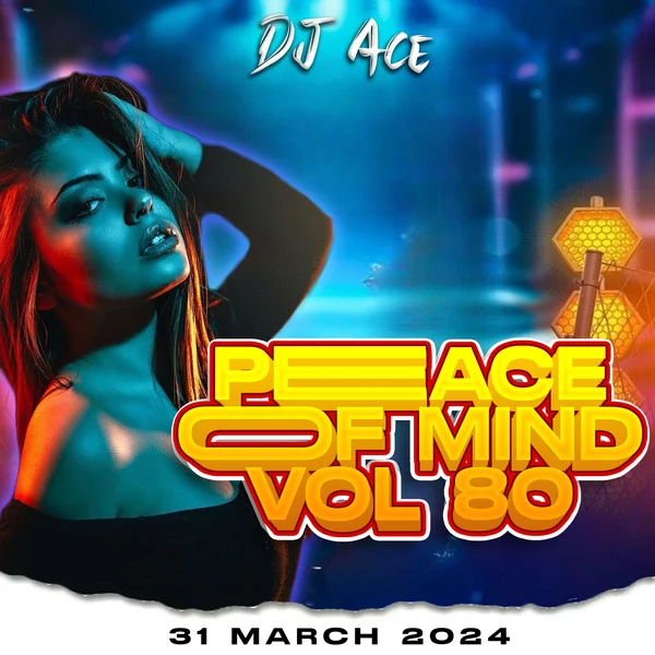 DJ Ace – Peace of Mind Vol 80 (31 March 2024 Slow Jam Mix) 1