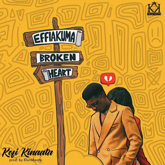 Kofi Kinaata Effiakuma Broken Heart Mp3 Download