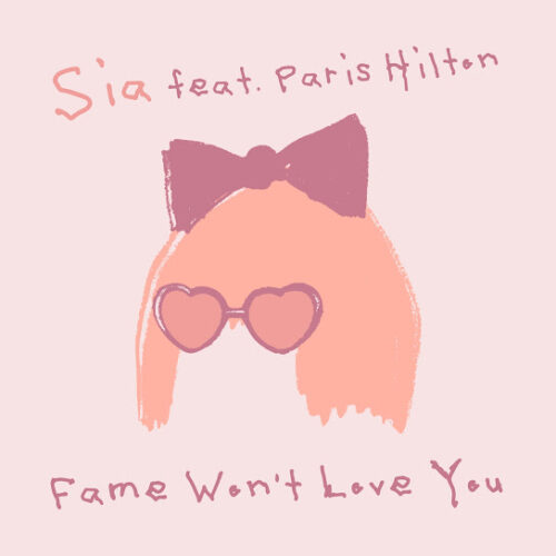 Sia – Fame Won’t Love You Ft. Paris Hilton 2