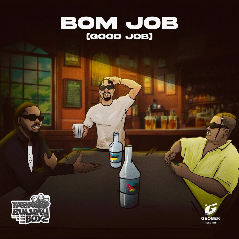 Yaba Buluku Boyz – Bom Job (Good Job) 1