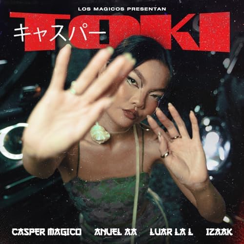 Casper Mágico, Anuel AA & Luar La L Toki Mp3 Download