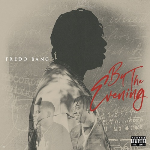 Fredo Bang By The Evening Mp3 Download