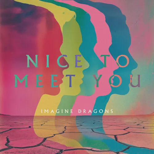 Imagine Dragons – Nice to Meet You 2