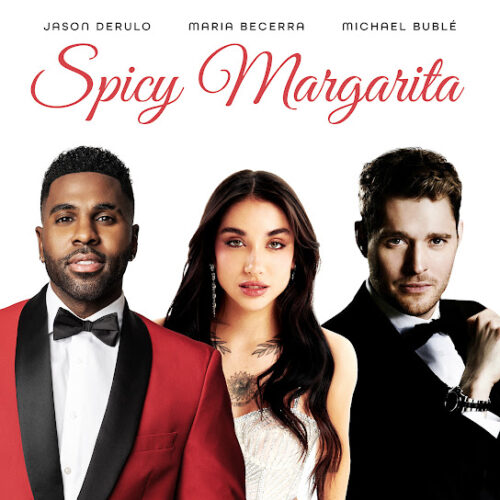 Jason Derulo – Spicy Margarita Ft. Michael Bublé & Maria Becerra 1