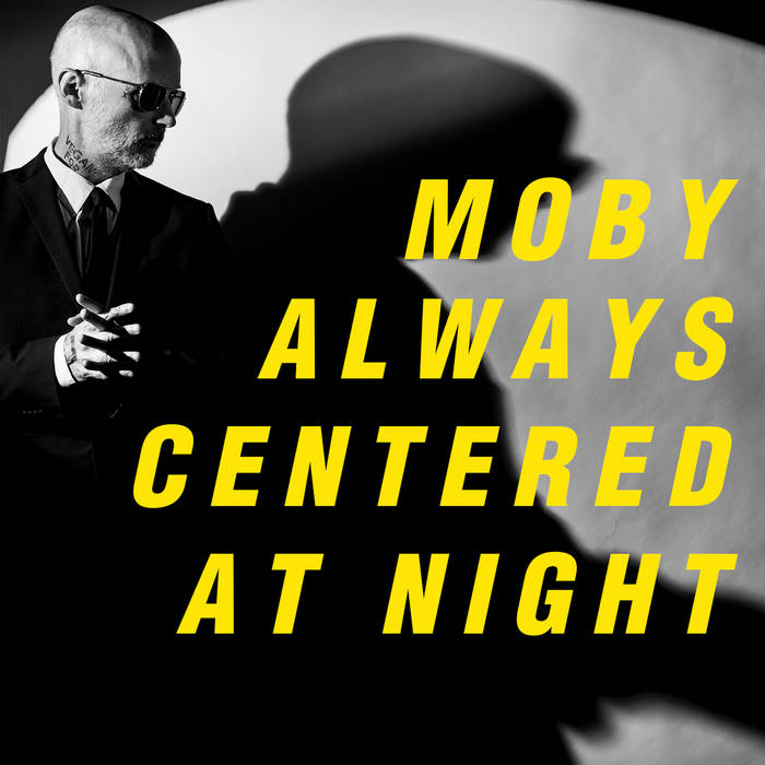 Moby – Always Centered At Night [Album] 1