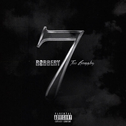 Tee Grizzley – Robbery 7 2