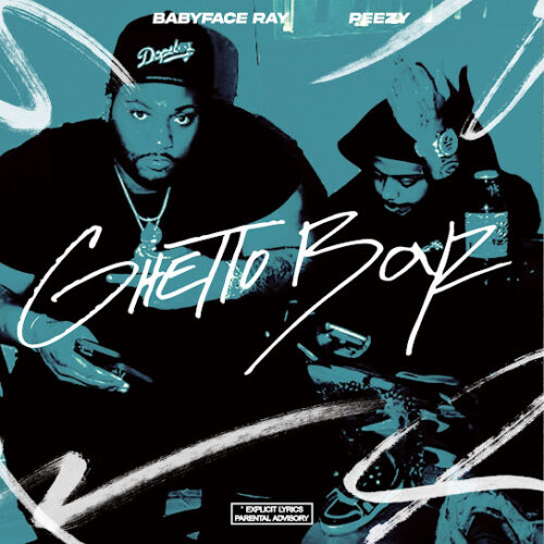 Babyface Ray – Ghetto Boyz Ft. Peezy 5