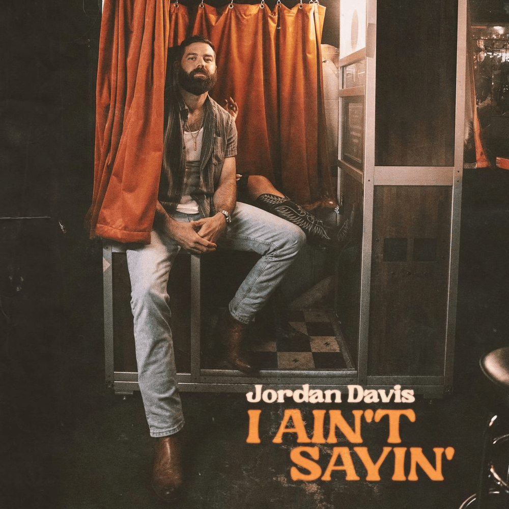 Jordan Davis – I Ain't Sayin 1