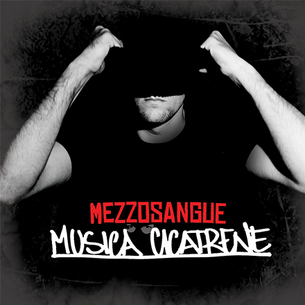 Mezzosangue MUSICA CICATRENE Zip Download