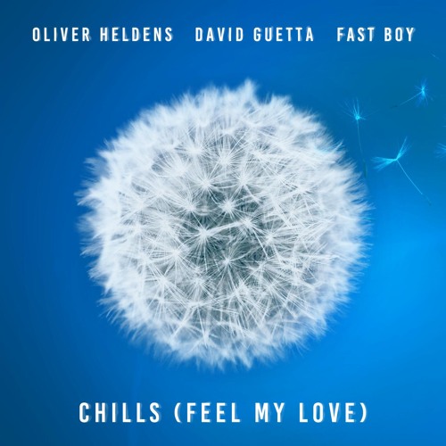 Oliver Heldens, David Guetta & FAST BOY – Chills (Feel My Love) 1