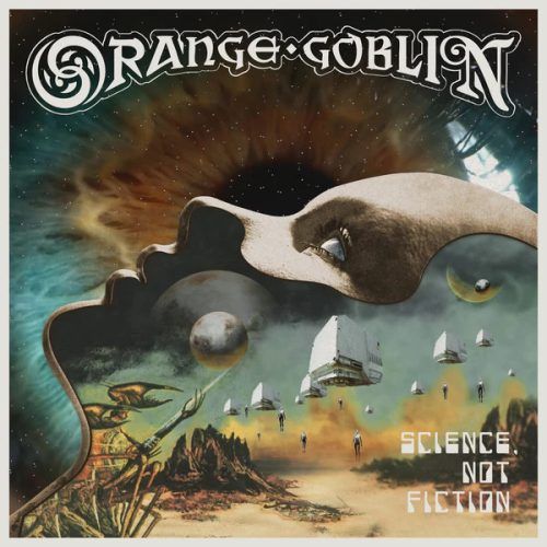 Orange Goblin – Science, Not Fiction [Album] 2