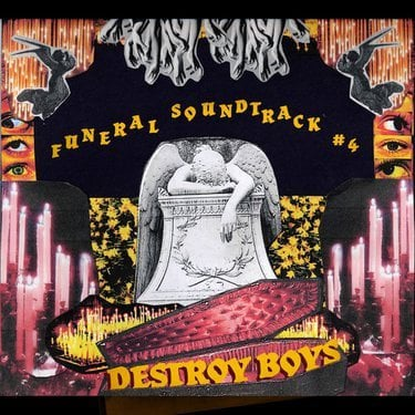 Destroy Boys – Funeral Soundtrack #4 [Album] 1