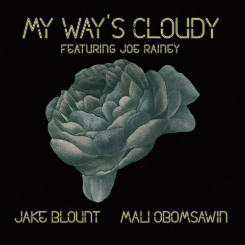 Jake Blount My Way’s Cloudy Mp3 Download