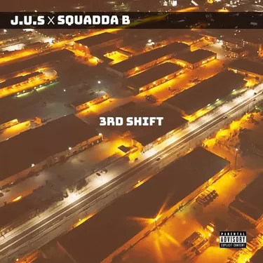 J.U.S & Squadda B 3rd Shift Zip Download