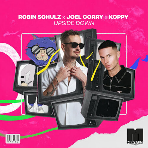 Robin Schulz – Upside Down Ft. Joel Corry & KOPPY 2