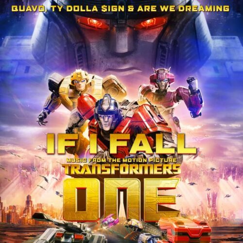 Quavo – If I Fall (Music from the Motion Picture Transformers One) Ft. Ty Dolla $ign & ARE WE DREAMING 1