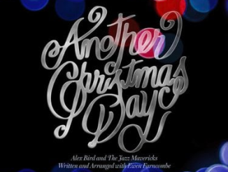 Alex Bird & The Jazz Mavericks – Another Christmas Day [Album] 1